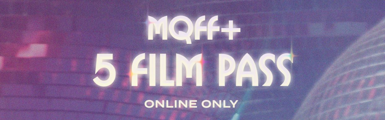 MQFF+ 5 Film Pass